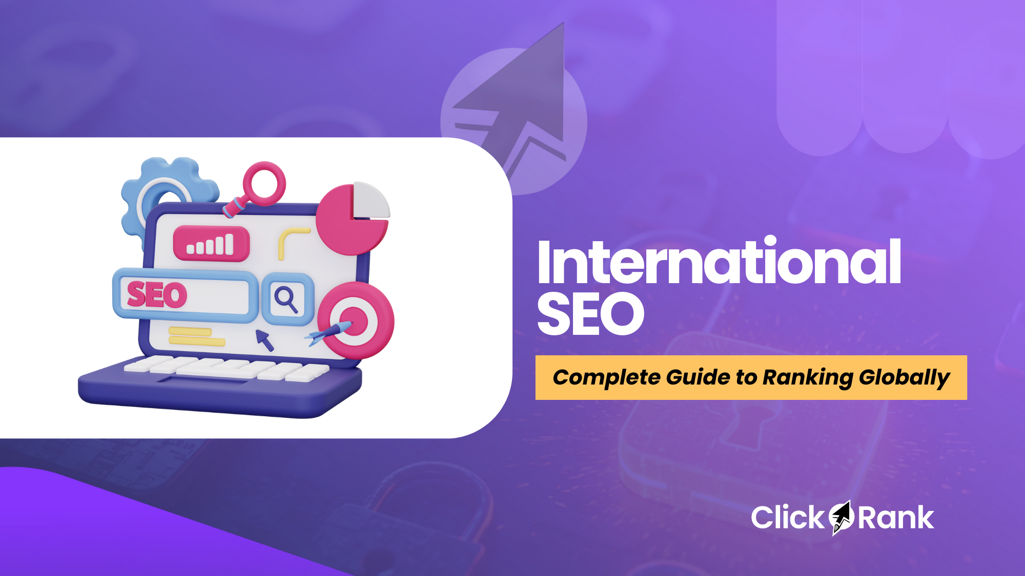 International SEO Guide: Expand Your Global Traffic Today